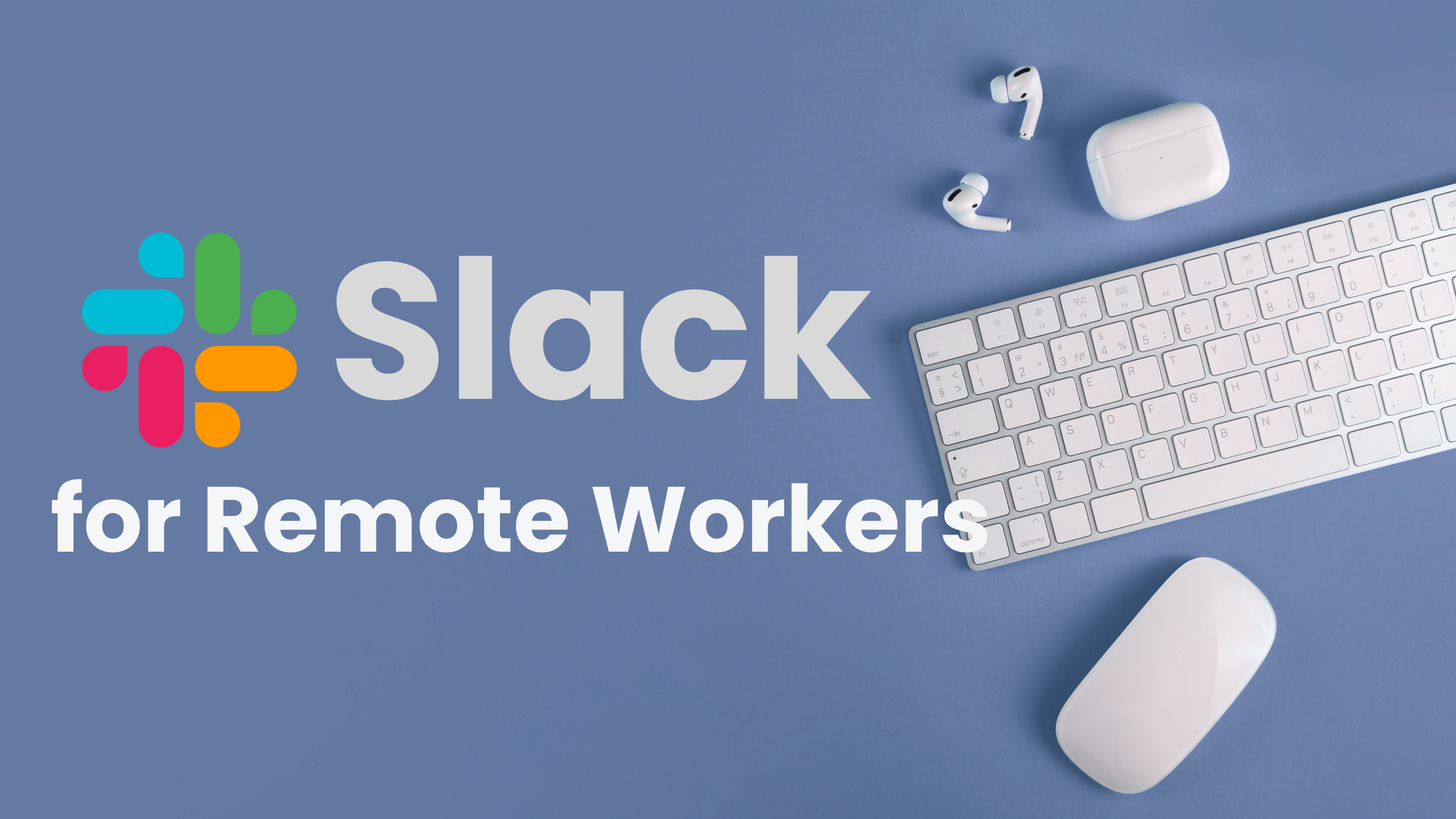 How to use Slack effectively for remote work
