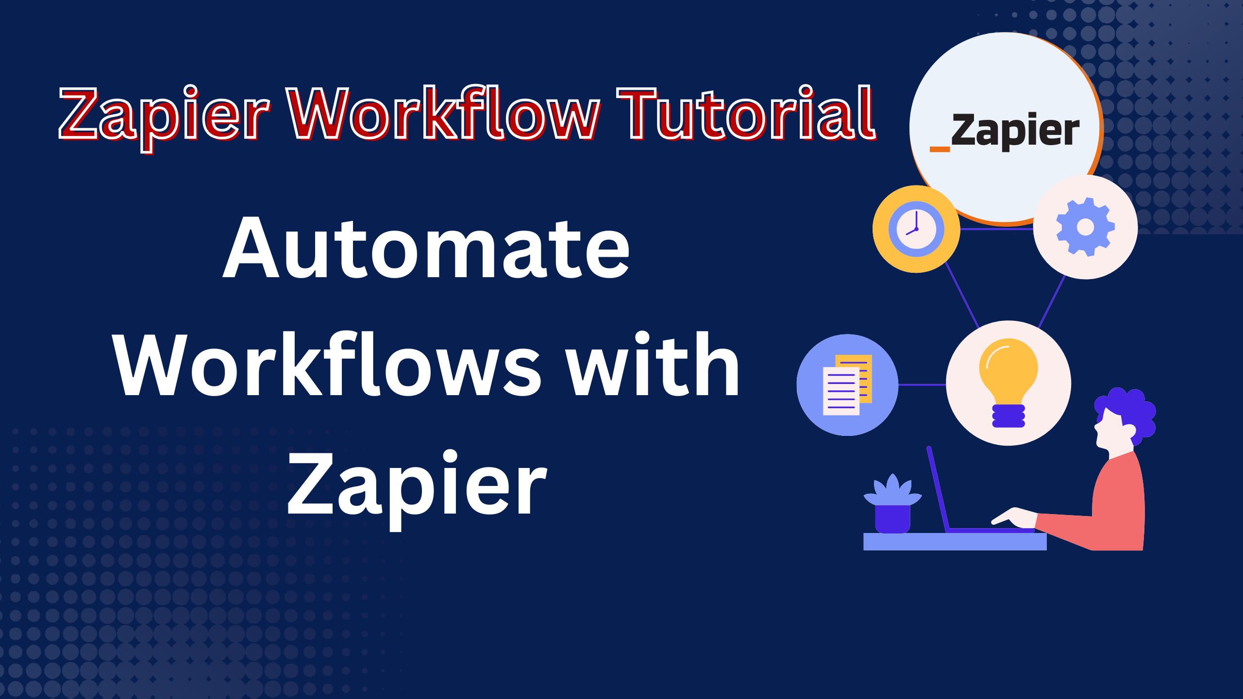 Zapier Workflow Tutorial